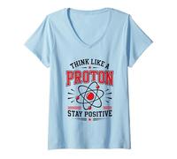 Women's Think Like A Proton Stay Positive Science Nerd Chemistry Pun V-Neck T-Shirt