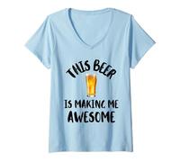 Women's This Beer is Making Me Awesome Nice Cold Beer Drinkin V-Neck T-Shirt