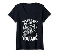 Womens This Bull Ain't Full of It You are Western V-Neck T-Shirt