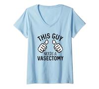 Womens This Guy Needs A Vasectomy Too Many Kids V-Neck T-Shirt