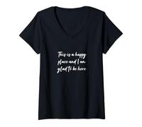 Womens This is a happy place and I am glad to be here V-Neck T-Shirt