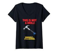 Women's This is Not A Drill Hammer Joke Funny Tool Humor Woodworking V-Neck T-Shirt