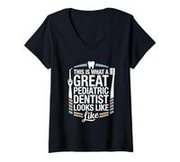Womens This is What A Great Pediatric Dentist Looks Like V-Neck T-Shirt