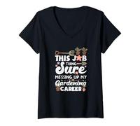 Womens This Job Thing Sure Messing Up My Gardening Career V-Neck T-Shirt