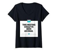 Womens This Meeting Could’ve Been an Email - Joke V-Neck T-Shirt