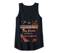 Womens This Queen was Born in 30 November 30th Birthday Brown Sugar Tank Top