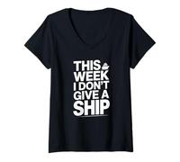Women's This Week I Don't Give A Ship - Funny Vacation V-Neck T-Shirt