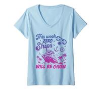 Women's This Week Zero Ships Will Be Given Cruise Trip Vacation V-Neck T-Shirt