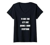 Women's to Save Time Let's Assume I Know Everything Sarcastic Funny V-Neck T-Shirt