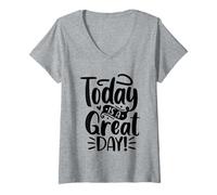 Womens Today is A Great Day V-Neck T-Shirt