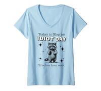 Womens Today is an Idiot Day Funny Raccoon Gift V-Neck T-Shirt