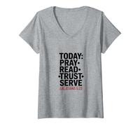 Womens Today Pray Read Trust Serve Galatians 5 22 V-Neck T-Shirt