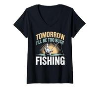 Womens Tomorrow I’ll Be Too Busy Fishing Lake Life Fisherman Humor V-Neck T-Shirt