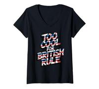 Womens Too Cool for British Rule - American History Patriotic Humor V-Neck T-Shirt