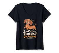 Womens Too Cute to Function Dachshund Edition Funny V-Neck T-Shirt