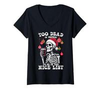 Womens Too Dead & Drunk Nice List Dark Humor Xmas Skeleton V-Neck T-Shirt
