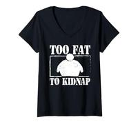 Womens Too fat to kidnap - Fat Person V-Neck T-Shirt