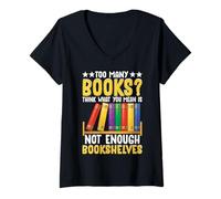 Womens Too Many Books? Think What You Mean Is Not Enough Bookshelve V-Neck T-Shirt