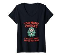 Womens Too Many Choices Lazy Sloth V-Neck T-Shirt