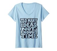 Women's Too Many Ideas, Not Enough Time Typography Design V-Neck T-Shirt