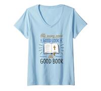 Womens Too Many Need A Good Look at The Good Book Positive Quote V-Neck T-Shirt