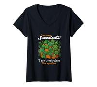 Womens Too Many Succulents I Don’t Understand The Question V-Neck T-Shirt