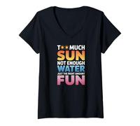 Womens TOO MUCH SUN NOT ENOUGH WATER JUST THE RIGHT AMOUNT FUN V-Neck T-Shirt