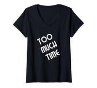 Women's Too Much Time V-Neck T-Shirt
