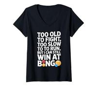 Womens Too Old to Fight Too Slow to Run But Still can Win Bingo V-Neck T-Shirt