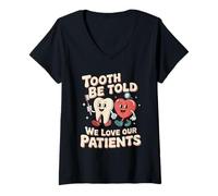 Women's Tooth Be Told We Love Our Patients Dental V-Neck T-Shirt