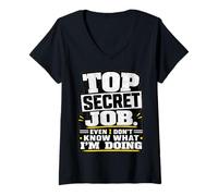 Women's Top Secret Job Even I Don’t Know What I’m Doing Funny Work V-Neck T-Shirt