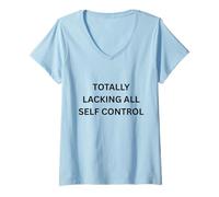 Women's Totally LACKING All Control Funny Apparel for Adults V-Neck T-Shirt