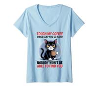 Womens Touch My Coffee Angry Cat Warning Caffeinated Cat Attitude V-Neck T-Shirt