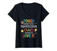 Women's Tough Enough to Be Paraprofessional Crazy Enough to Love It V-Neck T-Shirt