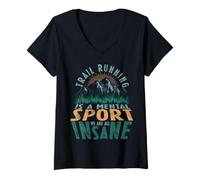 Womens Trail Running is A Mental Sport and We are All Insane V-Neck T-Shirt