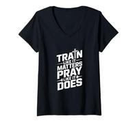 Womens Train Like It Matters Pray Like It Does Slogan V-Neck T-Shirt