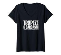 Womens Trapeze and Sarcasm Circus Trapeze Artist Funny Trapeze V-Neck T-Shirt