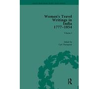 Women's Travel Writings in India 1777-1854: Volume I: Jemima Kindersley, Letters from the Island of Teneriffe, Brazil, the Cape of Good Hope and the ... House Library: Women’s Travel Writings)
