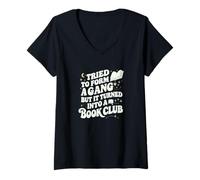 Womens Tried to Form a Gang Turned Into a Book Club Funny Graphic V-Neck T-Shirt