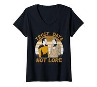 Women's Trust Data Not Lore Funny Design V-Neck T-Shirt