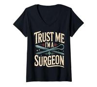 Women's Trust Me I'm A Surgeon Funny Surgery Doctor V-Neck T-Shirt