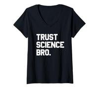 Women's Trust Science Bro - Bold Quote Mindset V-Neck T-Shirt
