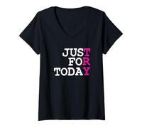 Women's Try Just for Today : Proud Clean Sober One Day At A Time V-Neck T-Shirt