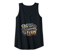 Womens Try, You'll Either Win or Learn, Positive Quote Tank Top