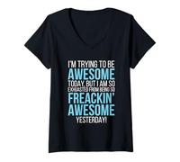 Womens Trying to Be Awesome Exhausted Funny Motivation V-Neck T-Shirt
