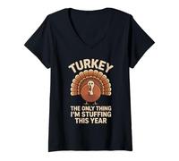 Womens Turkey the only thing I’m stuffing this year mens Turkey V-Neck T-Shirt