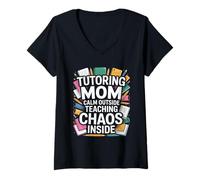 Women's Tutoring Mom Calm Outside Teaching Chaos Inside V-Neck T-Shirt