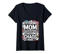 Women's Tutoring Mom Calm Outside Teaching Chaos Inside V-Neck T-Shirt