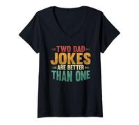 Women's Two Dad Jokes are Better Than One Funny Fathers Day V-Neck T-Shirt