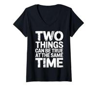 Women's Two Things Can Be True At The Same Time Thoughts - V-Neck T-Shirt